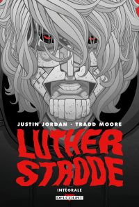 Luther Strode, comics chez Delcourt de Jordan, Moore, Sobreiro