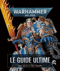  Warhammer 40,000 - Le guide ultime, manga chez Huginn & Muninn de Haley, Thorpe, Collectif