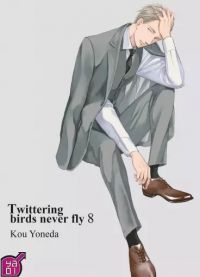  Twittering birds never fly T8, manga chez Taïfu comics de Yoneda