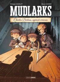 Mudlarks : Charles Dickens, apprenti écrivain (0), bd chez Bamboo de Charlot, Cassier