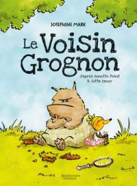 Le Voisin grognon, bd chez Bamboo de Mark