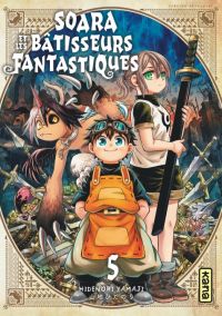  Soara et les bâtisseurs fantastiques T5, manga chez Kana de Yamaji