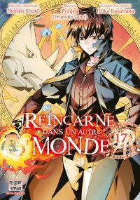  Réincarné dans un autre monde T17, manga chez Delcourt Tonkam de Ponjea