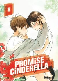  Promise Cinderella T8, manga chez Glénat de Tachibana