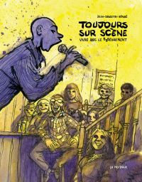 Toujours sur scène : Vivre avec le bbbégaiement (0), bd chez La pastèque de Bérubé