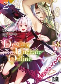  Destiny unchain online T2, manga chez Pika de resn, Yachimoto