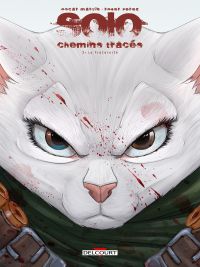  Solo - Chemins tracés T3 : L afraternité (0), comics chez Delcourt de Martin, Perez Torres
