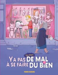 Ya pas de mal à se faire du bien, bd chez Fluide Glacial de Charx