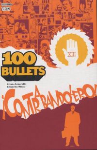  100 Bullets – Edition Softcover, T6 : Contrabandolero ! (0), comics chez Panini Comics de Azzarello, Jusko, Bernet, Jones, Chiarello, Lee, Miller, Bermejo, Risso, Gibbons, Bradstreet, Pope, Mulvihill, Johnson