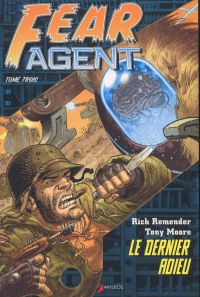  Fear Agent T3 : Le dernier adieu (0), comics chez Akileos de Remender, Moore, Loughridge