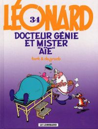  Léonard T34 : Docteur Génie et Mister Aïe (0), bd chez Le Lombard de de Groot, Turk, Kael