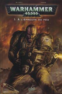 Warhammer 40.000 T5 : A l'épreuve du feu (0), comics chez Soleil de McNeil, Parker, Libera, Gandini
