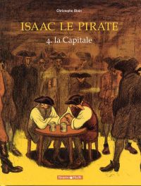  Isaac le pirate T4 : La Capitale (0), bd chez Dargaud de Blain, Walter