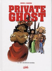  Private Ghost T3 : Hot Carribean (0), bd chez Soleil de Carrère, Crisse, Rieu