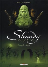  Shandy, un anglais dans l'empire T1 : Agnès (0), bd chez Delcourt de Matz, Bertail