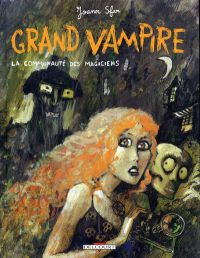  Grand vampire T5 : La communauté des magiciens (0), bd chez Delcourt de Jardel, Sfar, Jardel