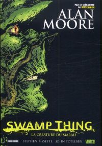  Swamp Thing T1 : La créature du marais (0), comics chez Panini Comics de Moore, Bissette, Day, Veitch, Totleben, Wood