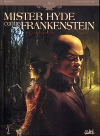  Mister Hyde contre Frankenstein T1 : La Dernière Nuit de Dieu (0), bd chez Soleil de Dobbs, Marinetti, Blancher
