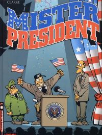 Mister President T1 : MisterPresident (0), bd chez Le Lombard de Clarke, Ngam