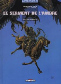 Le serment de l'ambre T3 : Les barbares de Deïre (0), bd chez Delcourt de Contremarche, Dieter, Le Roux, Rabarot