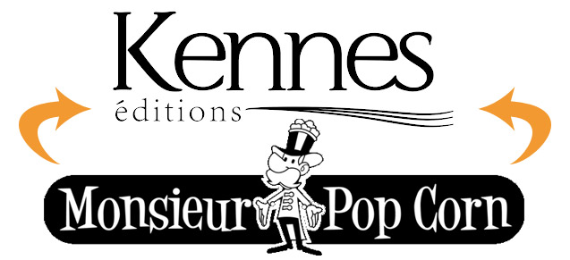 Monsieur Pop Corn passe chez Kennes
